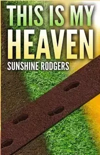 This Is My Heaven - Sunshine Rodgers