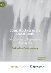 Sound Practices in the Global South - Chattopadhyay Budhaditya