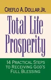 Total Life Prosperity - Dollar Creflo A. Jr.