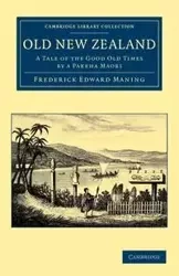 Old New Zealand - Frederick Edward Maning