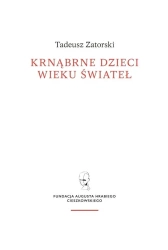 Krnąbrne dzieci wieku świateł - Tadeusz Zatorski