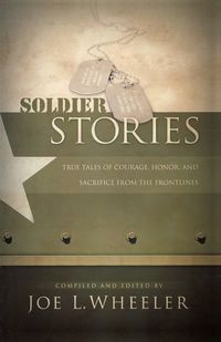 Soldier Stories - Wheeler Joe L. PH.D.