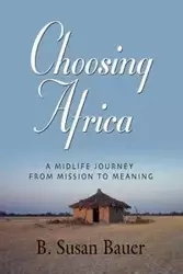CHOOSING AFRICA - Susan Bauer B.