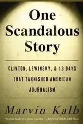 One Scandalous Story - Marvin Kalb