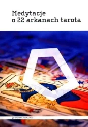 Medytacje o 22 arkanach tarota - praca zbiorowa
