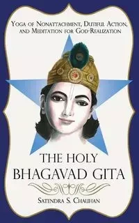 The Holy Bhagavad Gita - Chauhan Satendra S