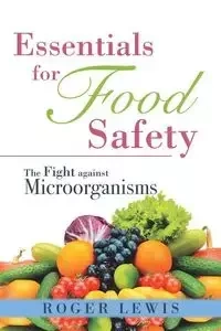 Essentials for Food Safety - Lewis Roger