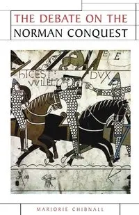 The debate on the Norman Conquest - Marjorie Chibnall
