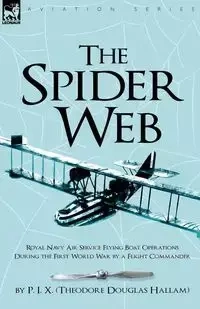 The Spider Web - (P. I. X.) Theodore Douglas Hallam