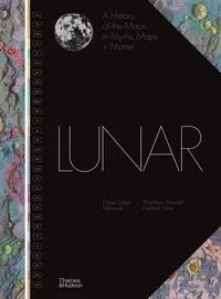 Lunar: A History of the Moon in Myths, Maps