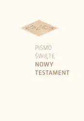 Pismo Święte Nowy Testament oprawa biała - opracowanie zbiorowe