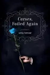 Curses, Foiled Again - Trevor Sera