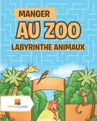 Manger Au Zoo - Activity Crusades