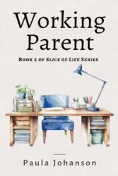 Working Parent - Paula Johanson