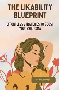 The Likability Blueprint - Power Inner