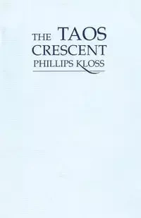 The Taos Crescent - Kloss Phillips