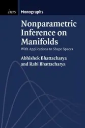 Nonparametric Inference on Manifolds - Bhattacharya Abhishek