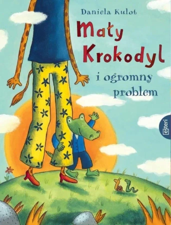 Mały Krokodyl i ogromy problem - Daniela Kulot