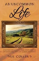 An Uncommon Life - Sue Collins