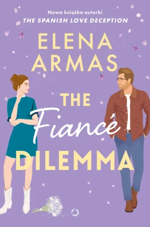 The Fianc Dilemma - Elena Armas