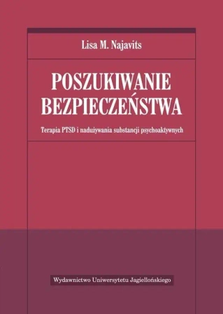 Poszukiwanie bezpieczeństwa - Lisa M. Najavits