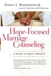 Hope-Focused Marriage Counseling - Everett L. Worthington Jr.