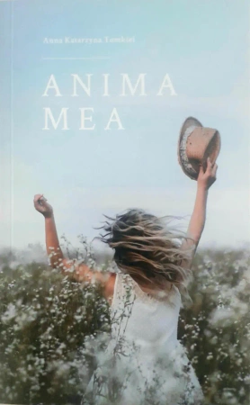 Anima mea - Anna Katarzyna Tomkiel