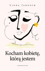 Kocham kobietę, którą jestem - Linda Jarosch, Piotr Napiwodzki