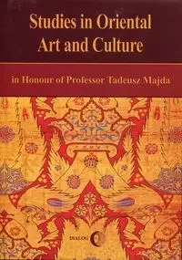 Studies in Oriental Art and Culture in Honour