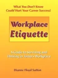 Workplace Etiquette - Dianne Floyd Sutton