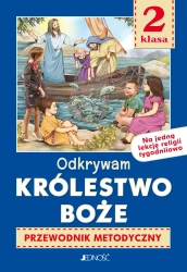 Religia. Szkoła podstawowa klasa 2. Odkrywam królestwo Boże. Przewodnik metodyczny na 1 lekcję tygod - ks. dr K. Mielnicki, E. Kondrak