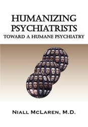 Humanizing Psychiatrists - McLaren Niall