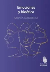 Emociones y bioética - Gilberto Gamboa Bernal