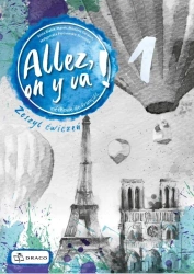 Allez, on y va! 1 Zeszyt ćwiczeń - praca zbiorowa