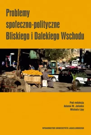 Problemy społeczno-polityczne Bliskiego i Dalekiego Wschodu - opracowanie zbiorowe
