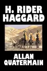 Allan Quatermain by H. Rider Haggard, Fiction, Fantasy, Classics, Action & Adventure - Haggard H. Rider