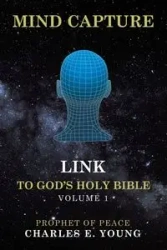 MIND CAPTURE LINK  TO  GOD'S HOLY BIBLE - Young Charles E.
