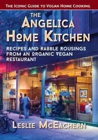 The Angelica Home Kitchen - Leslie Mceachern