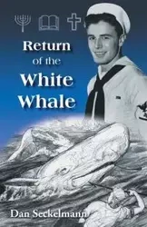 Return of the White Whale - Dan Seckelmann