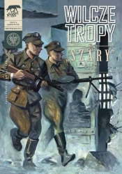 Wilcze tropy T.6 Szary. Antoni Heda - Sławomir Zajączkowski, Krzysztof Wyrzykowski