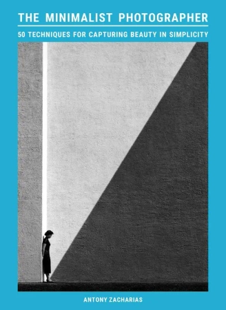 The Minimalist Photographer wer. angielska - Antony Zacharias