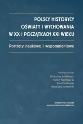 Polscy historycy oświaty i wychowania w XX... - praca zbiorowa