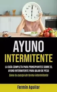 Ayuno Intermitente - Aguilar Fermín