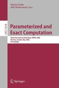 Parameterized and Exact Computation - Grohe Martin