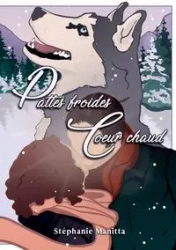 Pattes froides, Coeur chaud - Manitta Stéphanie