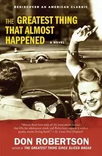 The Greatest Thing That Almost Happened - Don Robertson