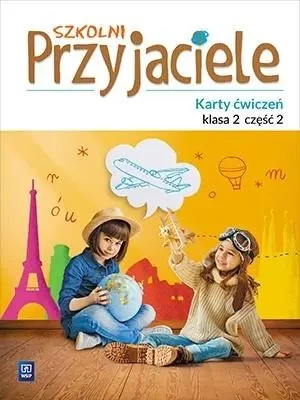 Szkolni przyjaciele. Ćwiczenia 2/2 WSiP - Praca zbiorowa