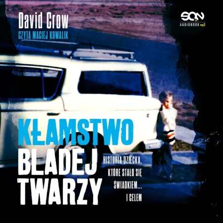 audiobook Kłamstwo bladej twarzy - David Crow