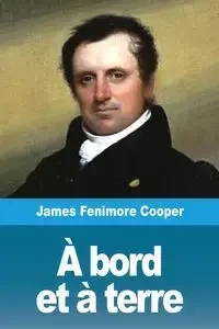 À bord et à terre - James Cooper  Fenimore