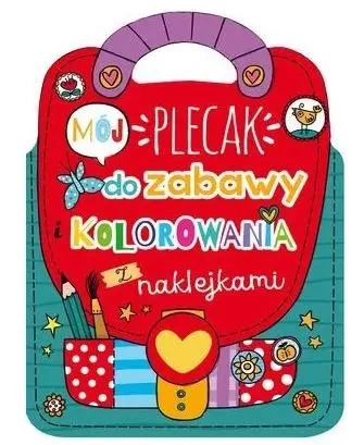 Mój plecak do zabawy i kolorowania z naklejkami - praca zbiorowa